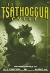 book cover of Cthulhu Cycle Books: The Tsathoggua Cycle: Terror Tales of the Toad God by Clark Ashton Smith