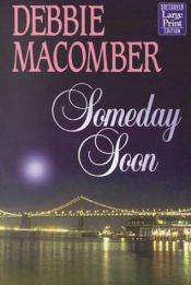 book cover of Someday soon by Debbie Macomber