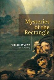 book cover of Mysteries of the Rectangle by Siri Hustvedt