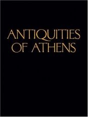 book cover of The antiquities of Athens by James Stuart
