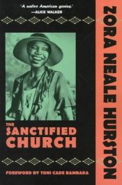 book cover of The Sanctified Church by Zora Neale Hurston