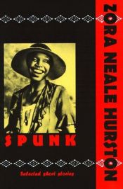 book cover of Spunk!: Selected Short Stories by Zora Neale Hurston