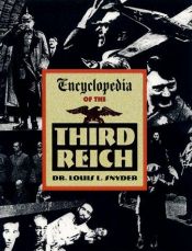 book cover of Encyclopedia of the Third Reich by Louis Leo Snyder