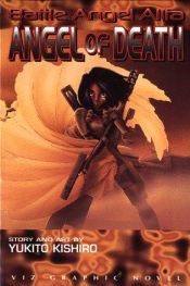 book cover of Battle Angel Alita: Angel Of Death (Battle Angel Alita, No 6) by Yukito Kishiro