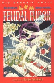 book cover of The Return Of Lum * Urusei Yatsura: Feudal Furor (The Return Of Lum * Urusei Yatsura) by Rumiko Takahashi