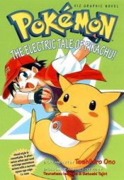 book cover of Pokemon Graphic Novel, Volume 1: The Electric Tale Of Pikachu! (Viz Graphic Novel) by Toshihiro Ono