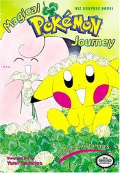 book cover of Magical Pokemon Journey, Journey 4: Friends and Family by Yumi Tsukirino