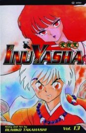 book cover of InuYasha Volume 13 by Rumiko Takahashi