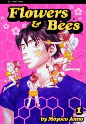 book cover of Flowers and Bees, Volume 1 by Moyoco Anno
