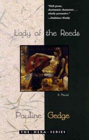 book cover of Lady of the reeds by Pauline Gedge