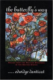 book cover of The Butterfly's Way: Voices from the Haitian Dyaspora in the United States by Edwidge Danticat
