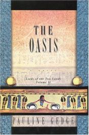 book cover of The oasis by Pauline Gedge