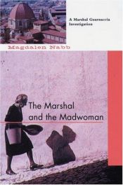 book cover of Marshal and the Madwoman (Marshal Guarnaccia Investigation) by Magdalen Nabb