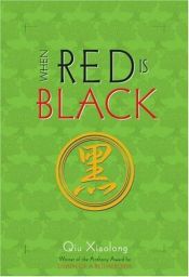 book cover of When Red Is Black by Qiu Xiaolong