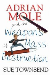 book cover of Adrian Mole and the Weapons of Mass Destruction by Sue Townsend