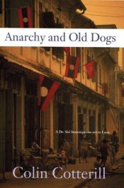 book cover of ANARCHY and OLD DOGS by Colin Cotterill