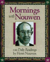 book cover of Mornings with Henri J.M. Nouwen: Readings and Reflections by Henri Nouwen