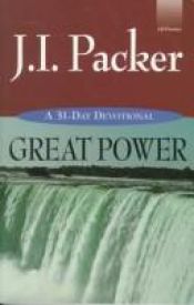 book cover of Great power : a 31-day devotional by James I. Packer