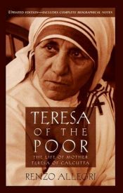 book cover of Teresa of the Poor: The Story of Her Life by Renzo Allegri
