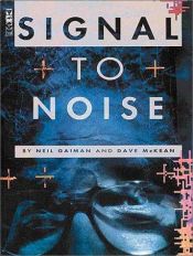 book cover of Signal to Noise by Нийл Геймън