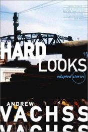 book cover of Hard Looks: Adapted Stories by Andrew Vachss