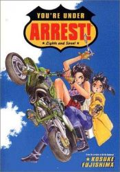 book cover of You're Under Arrest! (01) by Kosuke Fujishima