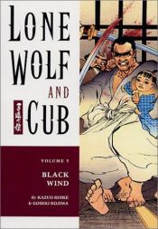 book cover of Lone Wolf & Cub, Vol. 5: Black Wind by Kazuo Koike