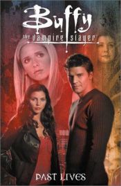 book cover of Buffy the Vampire Slayer Vol. 8: Past Lives by Christopher Golden