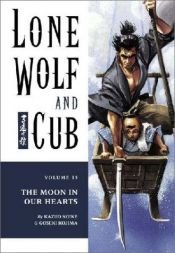 book cover of Lone Wolf and Cub Volume 19: The Moon in Our Hearts by Kazuo Koike