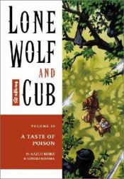book cover of Lone Wolf and Cub Vol. 20: A Taste of Poison (Lone Wolf and Cub, Volume 20) by Kazuo Koike