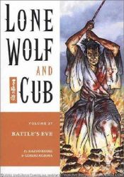 book cover of Lone Wolf and Cub Vol.27: Battle's Eve by Kazuo Koike
