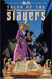 book cover of Buffy the Vampire Slayer : Tales of the Slayers by Joss Whedon