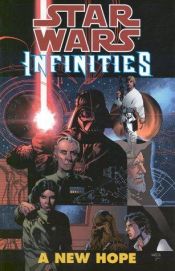 book cover of Star Wars: Infinities, V.01 - A New Hope by Chris Warner