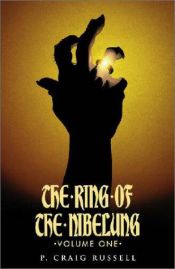 book cover of Richard Wagner's The Ring of The Nibelung, Volume One by P. Craig Russell