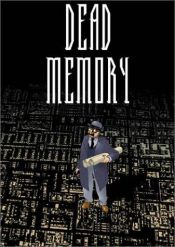 book cover of Dead memory by Marc-Antoine Mathieu