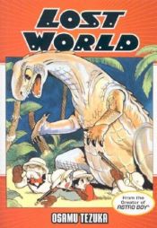 book cover of Lost World, Vol. 1 by Osamu Tezuka