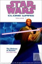 book cover of The Defense of Kamino and Other Tales (Star Wars: Clone Wars, Vol. 1) by John Ostrander
