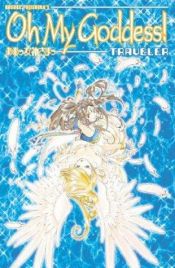 book cover of Oh my goddess!, vol. 17: Traveler by Kosuke Fujishima