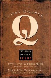 book cover of The Lost Gospel Q: The Original Sayings of Jesus by Marcus Borg
