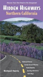 book cover of Hidden Highways - Northern California: Discover Your Own Road to the Unexpected (Hidden Highways of Northern California) by Ray Riegert