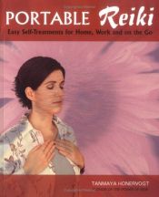 book cover of Portable Reiki: Easy Self Treatments for Home, Work, and On the Go by Tanmaya Honervogt