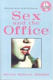 book cover of Sex and the office by Helen Gurley Brown