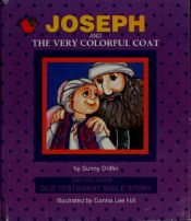 book cover of Joseph and the Very Colorful Coat (Did You Know Old Testament Bible Story) by Sunny Griffin