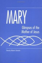 book cover of Mary: Glimpses of the Mother of Jesus by Beverly Roberts Gaventa