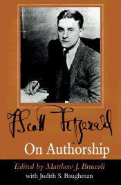 book cover of F. Scott Fitzgerald on Authorship by F. Scott Fitzgerald