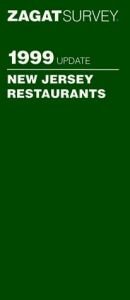 book cover of Zagat Survey 1999 New Jersey Restaurants (Annual) by Zagat Survey