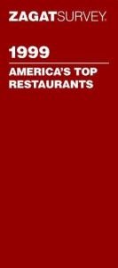 book cover of Zagat Survey 1999 America's Top Restaurants (Annual) by Zagat Survey