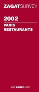 book cover of Zagat: Paris Restaurants: 2002 (Zagat Survey: Paris Restaurants) by Zagat Survey