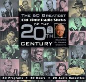 book cover of The 60 Greatest Old-Time Radio Shows of the 20th Century selected by Walter Cronkite by Walter Cronkite