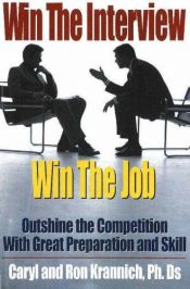 book cover of Win the Interview, Win the Job: Outshine the Competition With Great Preparation and Skill (#17) by Ronald L. Krannich